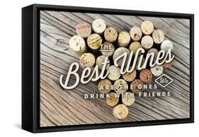 The Best Wines - Cork Heart - Sentiment-Lantern Press-Framed Stretched Canvas
