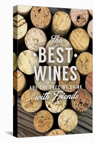 The Best Wines - Wine Corks - Sentiment-Lantern Press-Stretched Canvas