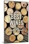 The Best Wines - Wine Corks - Sentiment-Lantern Press-Mounted Art Print