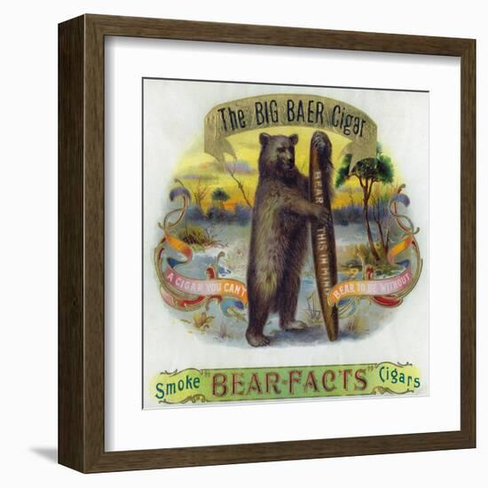 The Big Baer Cigar, Bear-Facts Brand Cigar Inner Box Label, Misspelling-Lantern Press-Framed Art Print