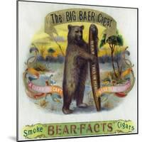 The Big Baer Cigar, Bear-Facts Brand Cigar Inner Box Label, Misspelling-Lantern Press-Mounted Art Print