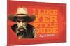 The Big Lebowski - I Like Your Style Dude-Trends International-Mounted Poster