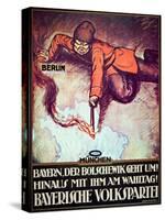 'The Bolshevik Is Loose', German Anti-Communist Poster, C.1923-null-Stretched Canvas
