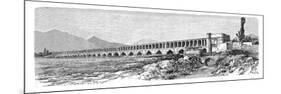 The Bridge across the Zendeh-Rud, Isfahan, Iran, 1895-null-Mounted Giclee Print