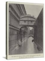 The Bridge of Sighs at Venice, Showing the Library on the Left and the Old Prison on the Right-null-Stretched Canvas