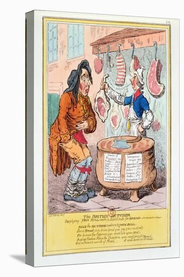 The British Butcher Supplying John Bull with a Substitute for Bread', 1795 (Colour Litho)-James Gillray-Stretched Canvas