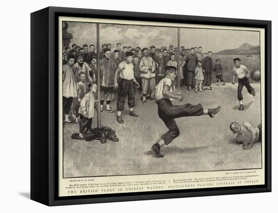The British Fleet in Chinese Waters, Bluejackets Playing Football at Chusan-Henry Marriott Paget-Framed Stretched Canvas
