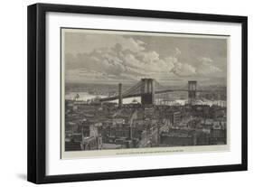 The Brooklyn Bridge over the East River, Between Long Island and New York-null-Framed Giclee Print