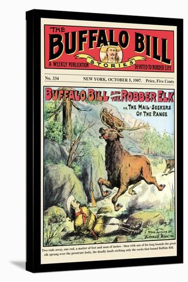 The Buffalo Bill Stories: Buffalo Bill and the Robber Elk-null-Stretched Canvas