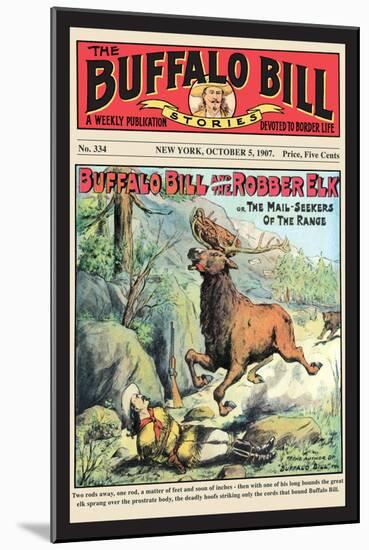 The Buffalo Bill Stories: Buffalo Bill and the Robber Elk-null-Mounted Art Print