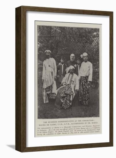 The Burmese Representative at the Coronation, Maung on Gaing, Cie, Atm, Accompanied by Dr Marks-null-Framed Giclee Print