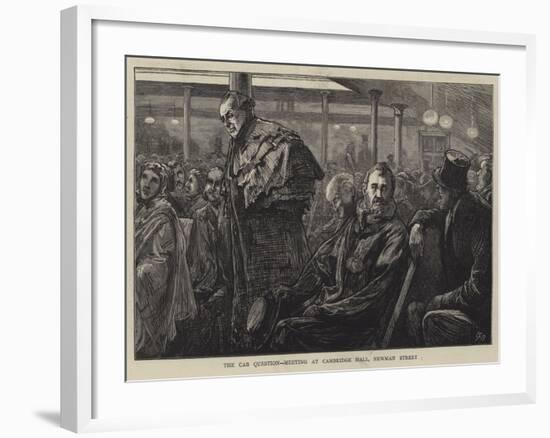 The Cab Question, Meeting at Cambridge Hall, Newman Street-Edward Frederick Brewtnall-Framed Giclee Print