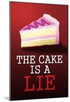 The Cake is a Lie-null-Mounted Poster