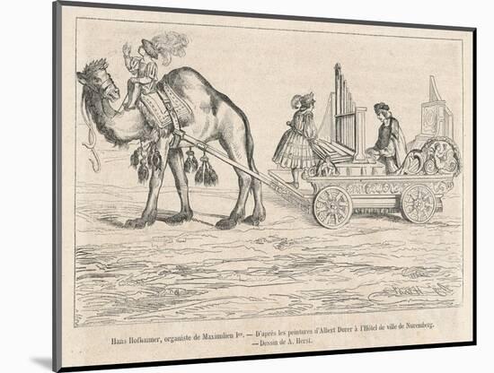 The Camel-Drawn Travelling Organ of Hans Hoffhaimer Organist to the Emperor Maximilian 1st-null-Mounted Art Print