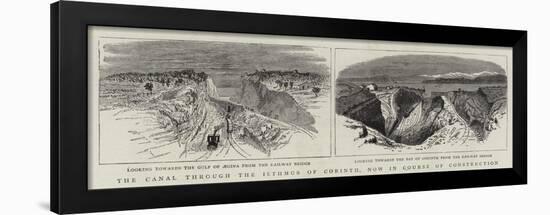 The Canal Through the Isthmus of Corinth, Now in Course of Construction-null-Framed Giclee Print