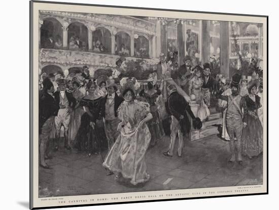 The Carnival in Rome, the Fancy Dress Ball of the Artists' Club in the Costanzi Theatre-Frank Craig-Mounted Giclee Print