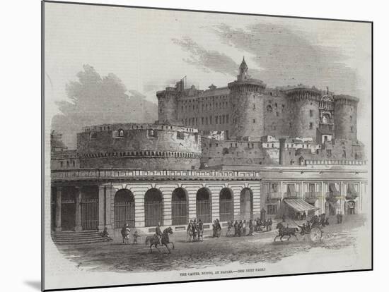 The Castel Nuovo, at Naples-Samuel Read-Mounted Giclee Print