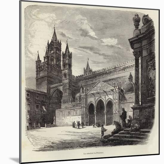 The Cathedral of Palermo-Gustave Bauernfeind-Mounted Giclee Print