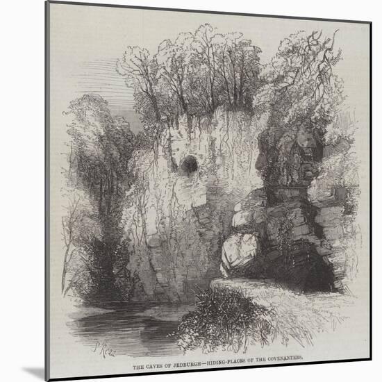 The Caves of Jedburgh, Hiding-Places of the Covenanters-Samuel Read-Mounted Giclee Print