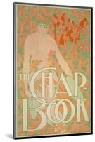 The Chap Book-William H^ Bradley-Mounted Art Print