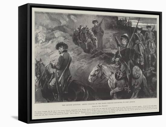 The Chinese Question, Amoor Cossacks on the March Through Manchuria to Port Arthur-Paul Frenzeny-Framed Stretched Canvas