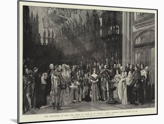 The Christening of H R H the Prince of Wales in St George's Chapel, Windsor Castle, 25 January 1842-Sir George Hayter-Mounted Giclee Print