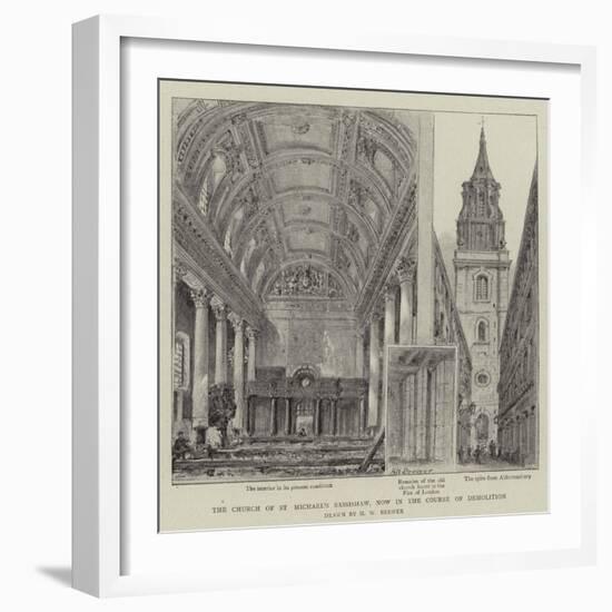 The Church of St Michael's Bassishaw, Now in the Course of Demolition-Henry William Brewer-Framed Giclee Print
