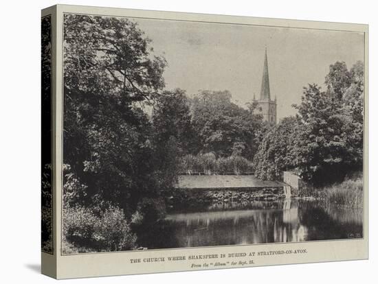 The Church Where Shakespeare Is Buried at Stratford-On-Avon-null-Stretched Canvas