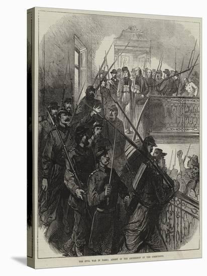 The Civil War in Paris, Arrest of the Archbishop by the Communists-null-Stretched Canvas