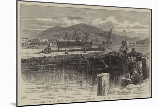 The Civil War in Spain, the Harbour of Carthagena, Now in the Possession of the Insurgents-William Henry James Boot-Mounted Giclee Print