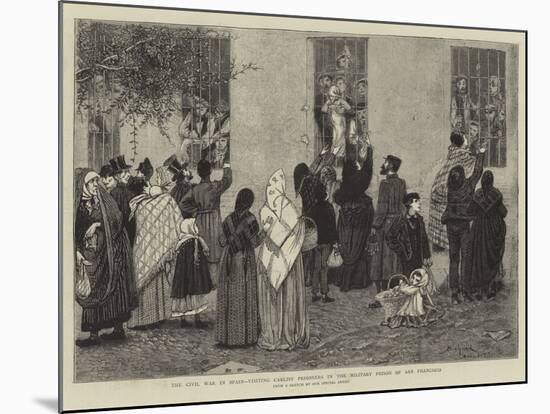 The Civil War in Spain, Visiting Carlist Prisoners in the Military Prison of San Francisco-Alphonse Adolphe Bichard-Mounted Giclee Print