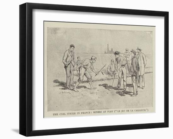 The Coal Strike in France, Miners at Play, Le Jeu De La Caillette-null-Framed Giclee Print