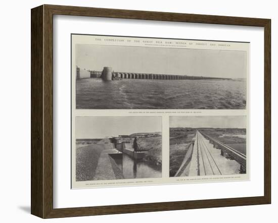 The Completion of the Great Nile Dam, Scenes at Assiout and Assouan-null-Framed Giclee Print