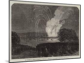 The Congress of German Sovereigns at Frankfort, Fireworks on the Banks of the Maine-null-Mounted Giclee Print