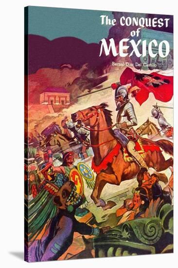 The Conquest Of Mexico-null-Stretched Canvas