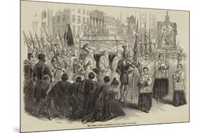 The Corpus Christi Procession on Good Friday, at Madrid-null-Mounted Giclee Print