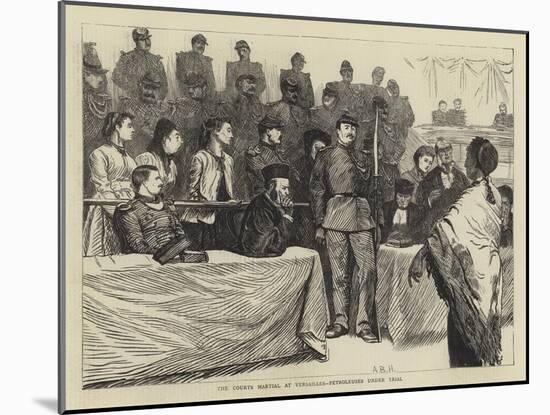 The Courts Martial at Versailles, Petroleuses under Trial-Arthur Boyd Houghton-Mounted Giclee Print