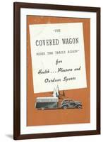 The Covered Wagon Rides the Trails Again', Advertisement for the Covered Wagon Company, C.1930-null-Framed Giclee Print