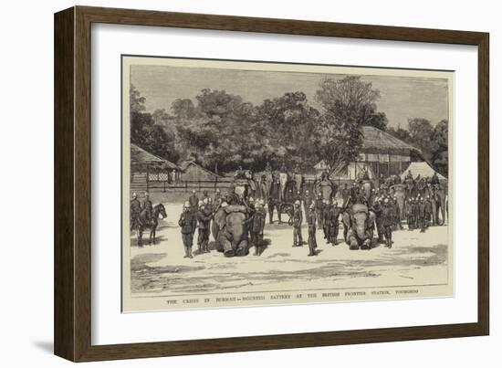 The Crisis in Burmah, Mounted Battery at the British Frontier Station, Tounghoo-null-Framed Giclee Print