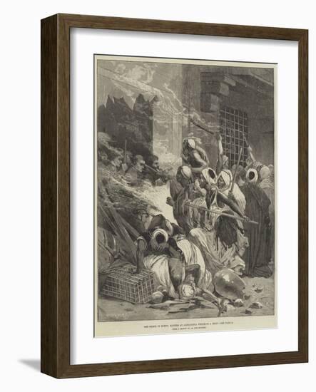 The Crisis in Egypt, Rioters at Alexandria Wrecking a Shop-Charles Auguste Loye-Framed Giclee Print