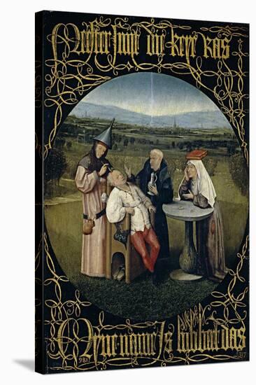 The Cure of Folly (Extraction of the Stone of Madnes), Between 1488 and 1516-Hieronymus Bosch-Stretched Canvas