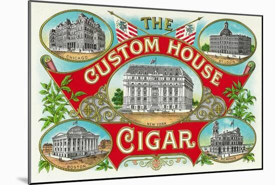 The Custom House Cigar Brand Cigar Box Label-Lantern Press-Mounted Art Print