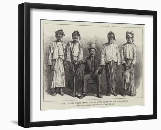 The Dacoit Chief Myob Hmone with Some of His Followers-null-Framed Giclee Print