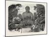 The Daiboutz, a Bronze Colossal Statue on the Site of the Old Capital of the Tycoons, Japan, 1865-null-Mounted Giclee Print