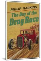 The Day of the Drag Race-null-Mounted Art Print
