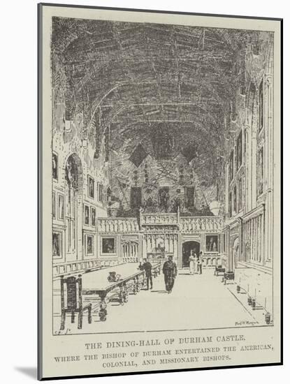 The Dining-Hall of Durham Castle-Frederick Morgan-Mounted Giclee Print