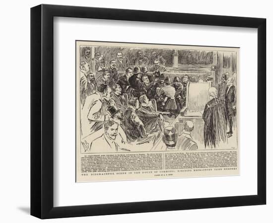 The Disgraceful Scene in the House of Commons, Ejecting Refractory Irish Members-Alexander Stuart Boyd-Framed Giclee Print