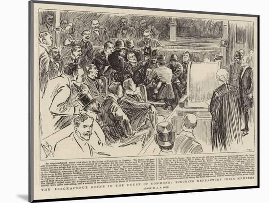 The Disgraceful Scene in the House of Commons, Ejecting Refractory Irish Members-Alexander Stuart Boyd-Mounted Giclee Print