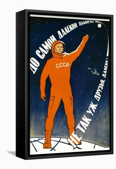The Distance to the Farthest Planet Is Not That Far Comrades!-null-Framed Stretched Canvas