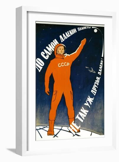 The Distance to the Farthest Planet Is Not That Far Comrades!-null-Framed Art Print